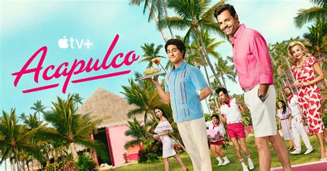 Apple’s acclaimed hit comedy series “Acapulco” lands season .